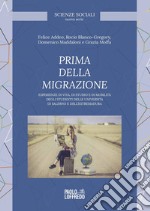 Prima della migrazione. Esperienze di vita, di studio e di mobilità degli studenti delle università di Salerno e dell'Estremadura