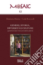 Genere, storia, diversità, culture. Questioni che toccano l'educazione libro