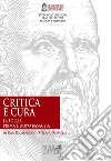 Critica e cura. La follia prima e dopo Basaglia libro