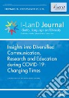 I-LanD Journal. Identity, language and diversity (2021). Vol. 2: Insights into Diversified Communication, Research and Education during COVID-19: Changing Times libro di Caliendo G. (cur.) Nisco M. C. (cur.)