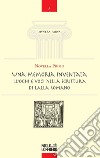 Una memoria inventata. Luoghi e voci nella scrittura di Lalla Romano libro