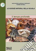 Le scienze naturali nella scuola (2022). Vol. 66: Il tempo profondo libro