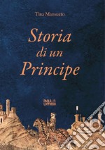 Storia di un Principe libro