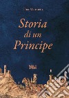 Storia di un Principe libro di Mansueto Tina