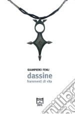 Dassine. Frammenti di vita libro