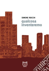 Qualcosa inventeremo