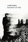 Tentativi di vita libro