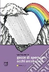 Gocce di speranza, occhi arcobaleno libro