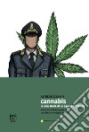 Cannabis. La vera storia di un agente antidroga libro