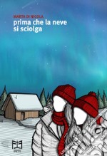 Prima che la neve si sciolga