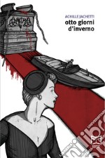 Otto giorni d'inverno libro