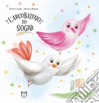 L'arcobaleno dei sogni