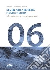 Design per la mobilità fluiviale e costiera. Riflessioni tematiche e percorsi di ricerca. Ediz. italiana e inglese libro