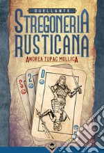 Duellante. Stregoneria rusticana!