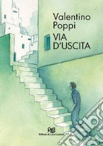 Via d'uscita. Racconti fantastici