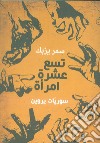 Tesaa ashr emraa. Soriat erwen. Ediz. araba libro di Yazbek Samar