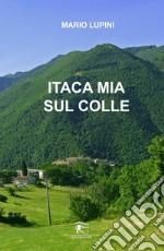 Itaca mia sul colle