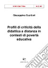 Profili di criticità della didattica a distanza in contesti di povertà educativa libro