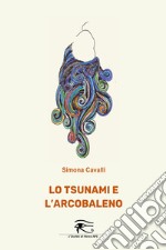 Lo tsunami e l'arcobaleno