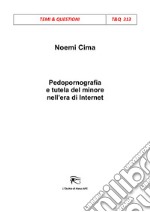 Pedopornografia e tutela del minore nell'era di Internet libro