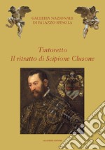 Tintoretto. Il ritratto di Scipione Clusone libro