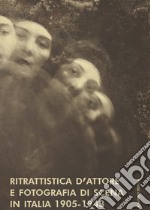 Ritrattistica d'attore e fotografia di scena in Italia 1905-1943. Immagini d'attrice dal Fondo Turconi. Ediz. illustrata libro