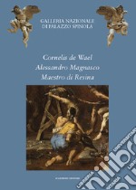 Cornelis de Wael, Alessandro Magnasco, Maestro di Resina. Due acquisizioni e un restauro per la Galleria Nazionale della Liguria