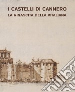 I castelli di Cannero. La rinascita della Vitaliana libro