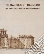 The castles of Cannero. The restoration of the Vitaliana libro