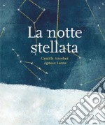 La notte stellata. Ediz. a colori libro