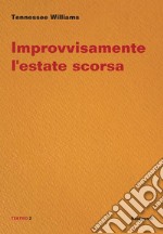 Improvvisamente l'estate scorsa libro