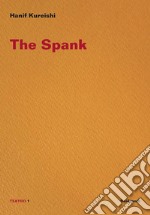 The spank. Ediz. italiana libro