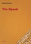 The spank. Ediz. italiana libro