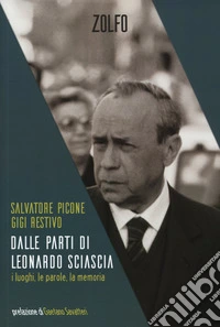 Dalle parti di Leonardo Sciascia. I luoghi, le parole, la memoria