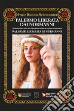 Palermo liberata dai Normanni. Palermu libbirata ri Nurmanni libro