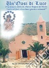Un'oasi di luce. Il santuario della SS. Maria Vergine del Ponte. «Storia di fede, devozione, grazie e miracoli» libro