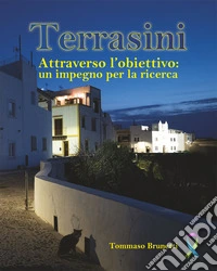 Terrasini attraverso l'obiettivo. Un impegno per la ricerca. Ediz. illustrata