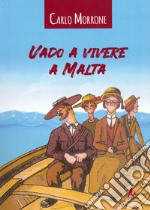 Vado a vivere a Malta