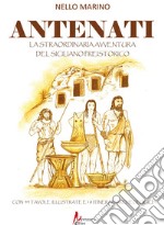 Antenati. La straordinaria avventura del siciliano preistorico libro