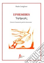 Ephemeris. Giorni di memorie patrie siracusane libro