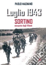 Luglio 1943. Sortino occupata dagli Alleati