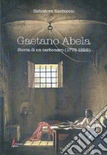 Gaetano Abela. Storia di un carbonaro (1778-1826)