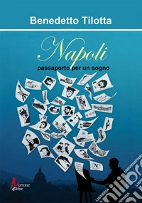 Napoli. Passaporto per un sogno libro