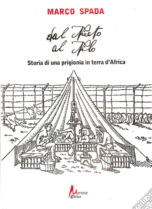 Dal Niceto al Nilo. Storia di una prigionia in terra d'Africa