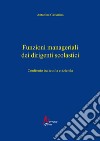 Funzioni manageriali dei dirigenti scolastici. Confronto tra scuola e azienda libro di Cassarino Antonina