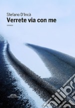 Verrete via con me