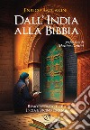 Dall'India alla Bibbia. Remoti contatti tra India e Vicino Oriente libro
