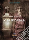 California. Ediz. illustrata libro