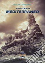 Mediterraneo. Ediz. illustrata