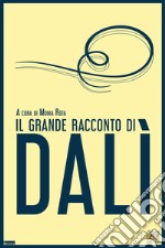 Il grande racconto di Dalì